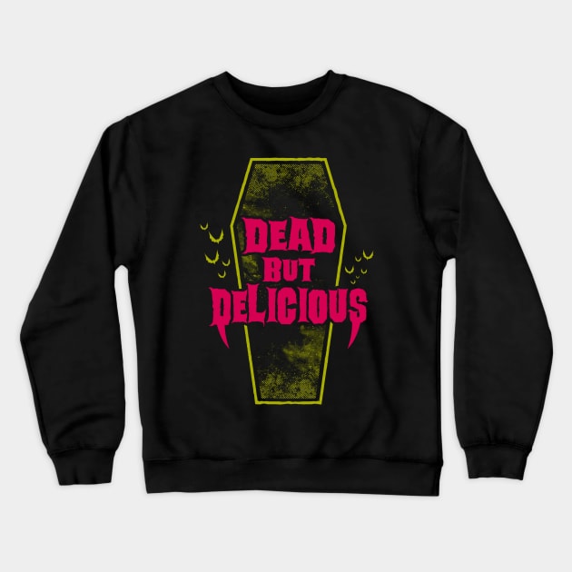 Dead but Delicious - Vampire Quote Crewneck Sweatshirt by Nemons